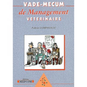 Vade-mecum De Management Veterinaire - Clerfeuille F.