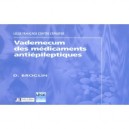 Vademecum Des Medicaments Antiepileptiques - D Broglin