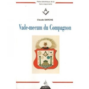 Vade-mecum Du Compagnon - Claude Darche