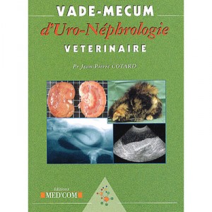Vade-mecum D'uro-nephrologie Veterinaire - Cotard Jean- Pierre