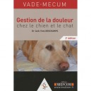 Vade-mecum , Gestion De La Douleur , Chez Le Chien Et Le Chat (2e Edition) - Jack-yves Deschamps