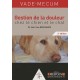 Vade-mecum , Gestion De La Douleur , Chez Le Chien Et Le Chat (2e Edition) - Jack-yves Deschamps