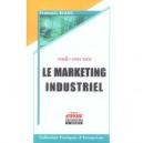 Vade-mecum Le Marketing Industriel - Francois Blanc