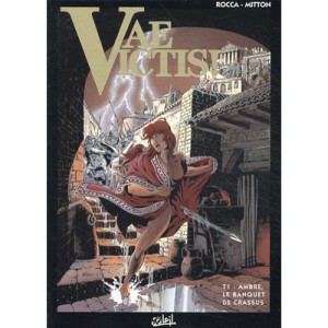 Vae Victis T.1 , Ambre Le Banquet De Crassus - Simon Rocca , Jean-yves Mitton