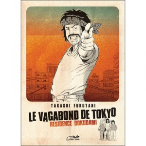 Le Vagabond De Tokyo T.1 , Residence Dokudami - Takashi Fukutani