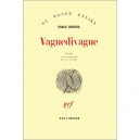 Vaguedivague - Pablo Neruda