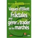 Vagues D'elliott Et Fractales Pour Gerer Et Trader Sur Les Marches Financiers - Nicolas Bourhis-mariotti