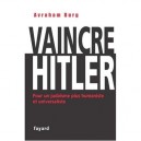 Vaincre Hitler - Avraham Burg