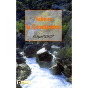 Vaincre La Constipation - Paul-raymond Dextreit