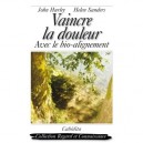 Vaincre La Douleur Avec Le Bio-alignement - Sanders Hurley