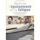 Vaincre L'epuisement Et La Fatigue - Jean-paul Ehrhardt