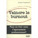 Vaincre Le Burnout - Jacques Languirand