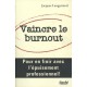 Vaincre Le Burnout - Jacques Languirand