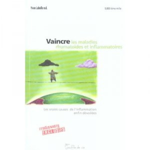 Vaincre Les Maladies Rhumatoides Et Inflammatoires - Yvan Labelle