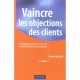Vaincre Les Objections Des Clients , Techniques De Refutation Aux 50 Objections - Michael Aguilar