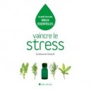 Vaincre Le Stress - Guillaume Gerault