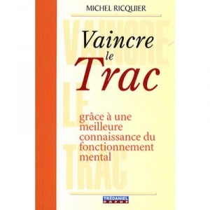 Vaincre Le Trac - Riquier