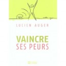 Vaincre Ses Peurs - Lucien Auger