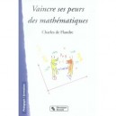 Vaincre Ses Peurs Des Mathematiques - Charles De Flandre