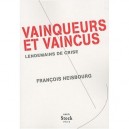 Vainqueurs Et Vaincus , Lendemains De Crise - Francois Heisbourg