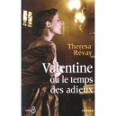 Valentine Ou Le Temps Des Adieux - Theresa Revay