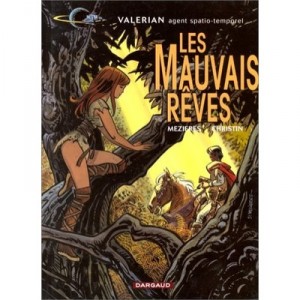 Valerian T.0 , Les Mauvais Reves - Jean-claude Mezieres , Pierre Christin