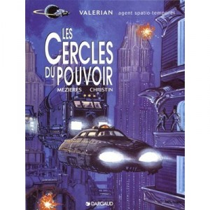 Valerian T.15 , Les Cercles Du Pouvoir - Jean-claude Mezieres , Pierre Christin