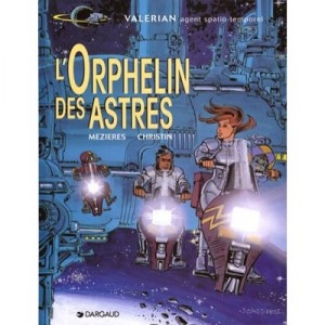 Valerian T.17 , L'orphelin Des Astres - Jean-claude Mezieres , Pierre Christin