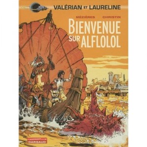 Valerian T.4 , Bienvenue Sur Alflolol - Jean-claude Mezieres , Pierre Christin