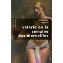 Valerie Ou La Semaine Des Merveilles - Vitezslav Nezval
