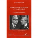 Valery Giscard D'estaing Et L'allemagne , Le Double Reve Inacheve - Michele Weinachter