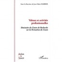 Valeurs Et Activites Professionnelles , Seminaire Du Centre De Recherche Sur La Formation Du Cnam - Jean-marie Barbier