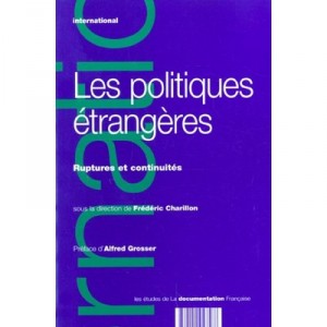 Les Politiques Etrangeres , Ruptures Et Continuites - Frederic Charillon