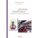Valeurs Et Conscience, Un Tournant Dans Le Management - Romary Sertelet