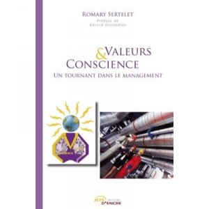 Valeurs Et Conscience, Un Tournant Dans Le Management - Romary Sertelet