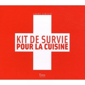Kit De Survie Pour La Cuisine - Laure Sirieix