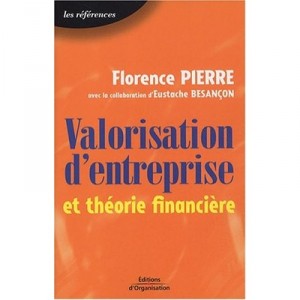 Valorisation D'entreprise Et Theorie Financiere - Florence Pierre , Eustache Besancon