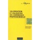 Valorisation Et Validation De L'experience Professionnelle - Jacques Aubret , Patrick Gilbert