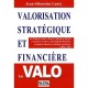 Valorisation Strategique Et Financiere , La Valo (2e Edition) - Jean-sebastien Lantz