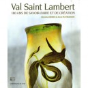 Val Saint Lambert , 180 Ans De Savoir-faire Et De Creation - Kremer , Pluymaekers