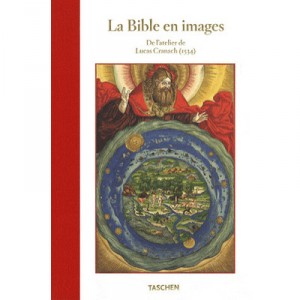 La Bible En Images , De L'atelier Lucas Cranach 1534 - Stephan Fussel