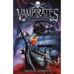 Vampirates T.1 , Les Demons De L'ocean - Justin Somper