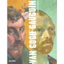 Van Gogh Et Gauguin , L'atelier Du Midi - D-w Druick , P-k Zegers