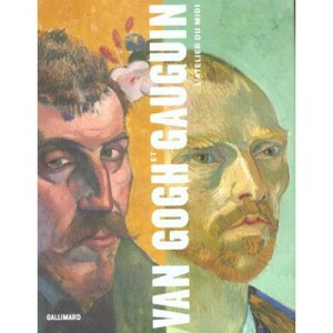 Van Gogh Et Gauguin , L'atelier Du Midi - D-w Druick , P-k Zegers