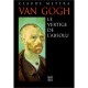 Van Gogh, Le Vertige De L'absolu - Claude Mettre
