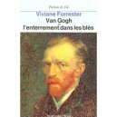 Van Gogh Ou L'enterrement Dans Les Bles - Viviane Forrester