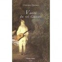 Vanite Du Roi Guitare Et Autres Recits - Christian Doumet