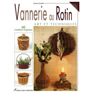 Vannerie Au Rotin, Art Et Techniques , 66 Modeles Originaux - Josyane Gendre