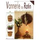 Vannerie Au Rotin, Art Et Techniques , 66 Modeles Originaux - Josyane Gendre