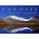 Vanoise Tarentaise Et Maurienne - Favre Carole , Denis Favre